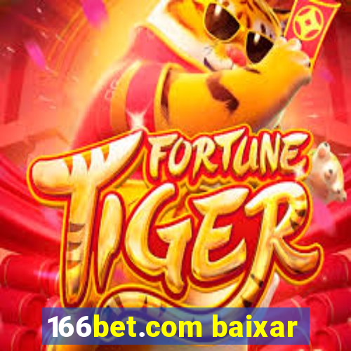 166bet.com baixar